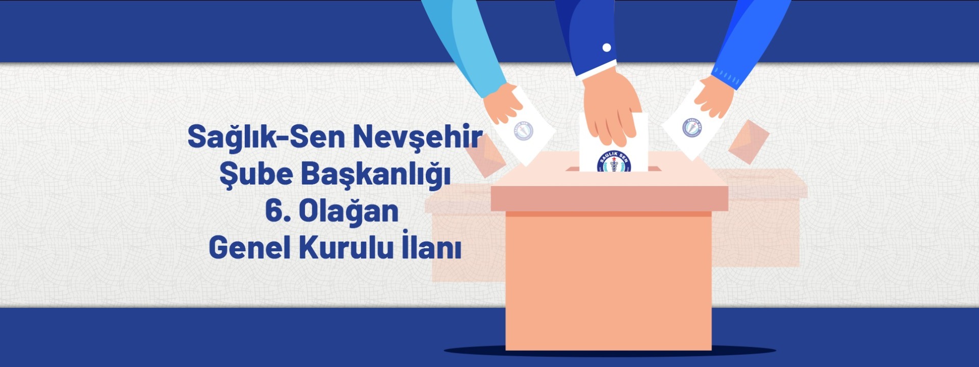 Sağlık-Sen Nevşehir Şube Başkanlığı 6. Olağan Genel Kurulu İlanı